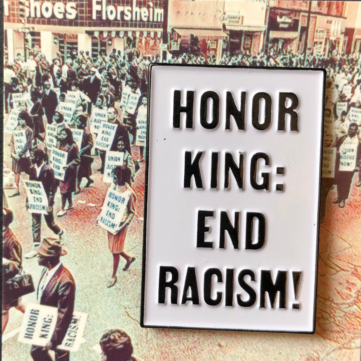 Honor King: End Racism! - Soft Enamel Pin